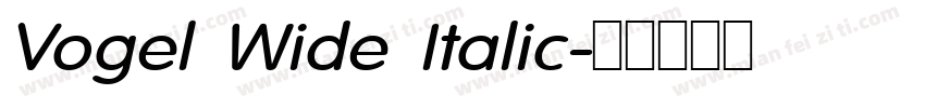 Vogel Wide Italic字体转换